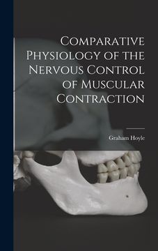 portada Comparative Physiology of the Nervous Control of Muscular Contraction (in English)