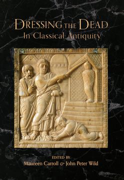 portada Dressing the Dead in Classical Antiquity (en Inglés)