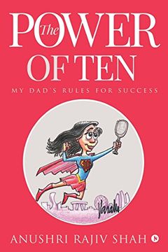 portada The Power of Ten: My Dad’S Rules for Success (en Inglés)