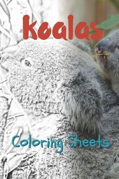 portada Koala Coloring Sheets: 30 Koala Drawings, Coloring Sheets Adults Relaxation, Coloring Book for Kids, for Girls, Volume 5 (en Inglés)