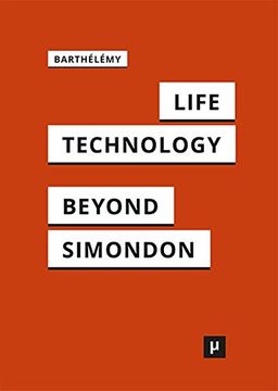 portada Life and Technology: An Inquiry Into and Beyond Simondon (en Inglés)