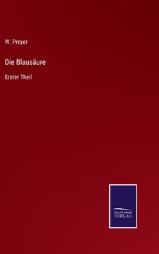 portada Die Blausäure: Erster Theil (en Alemán)
