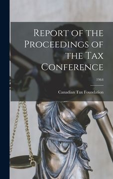 portada Report of the Proceedings of the Tax Conference; 1964 (in English)
