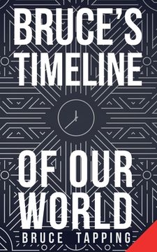 portada Bruce's Timeline of Our World (en Inglés)