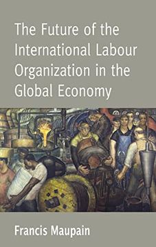 portada The Future of the International Labour Organization in the Global Economy (en Inglés)