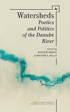portada Watersheds: Poetics and Politics of the Danube River (Studies in Russian and Slavic Literatures, Cultures, and History) (en Inglés)
