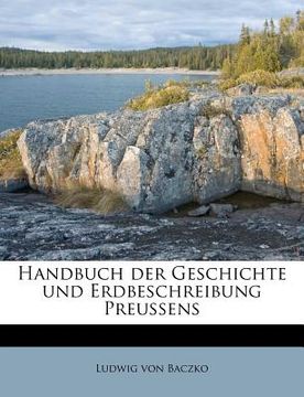 portada Handbuch der Geschichte und Erdbeschreibung Preussens (in German)