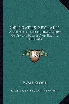 portada odoratus sexualis: a scientific and literary study of sexual scents and erotic perfumes (in English)