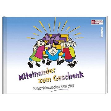 portada Liedheft »Miteinander zum Geschenk«: Kinderbibelwoche / rkw 2017 (en Alemán)