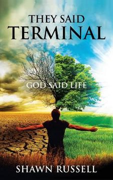 portada They Said Terminal: God Said Life (in English)