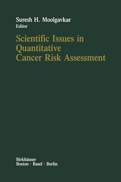 portada Scientific Issues in Quantitative Cancer Risk Assessment (in English)