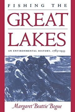 portada Fishing the Great Lakes: An Environmental History, 1783-1933 (in English)