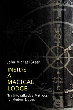 portada Inside a Magical Lodge: Traditional Lodge Methods for Modern Mages 