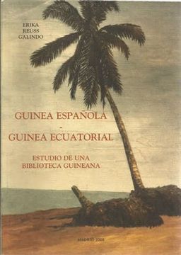 portada GUINEA ESPAÑOLA-GUINEA ECUATORIAL. ESTUDIO DE UNA BIBLIOTECA GUINEANA.