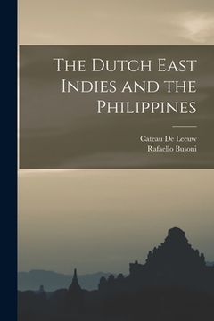 portada The Dutch East Indies and the Philippines (en Inglés)