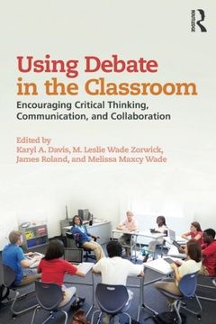 portada Using Debate in the Classroom: Encouraging Critical Thinking, Communication, and Collaboration (en Inglés)