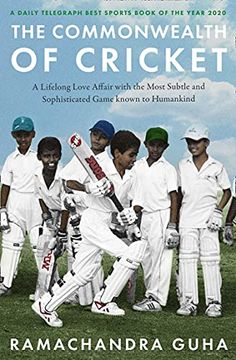 portada The Commonwealth of Cricket: A Lifelong Love Affair With the Most Subtle and Sophisticated Game Known to Humankind 