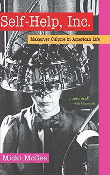 portada Self-Help, Inc. Makeover Culture in American Life (en Inglés)