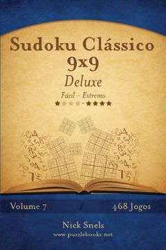 portada Sudoku Clássico 9x9 Deluxe - Fácil ao Extremo - Volume 7 - 468 Jogos
