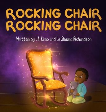 portada Rocking Chair, Rocking Chair: A Bedtime Rhyme for Mindfulness, Imagination, and Family Bonding (Ages 0 - 3) (en Inglés)