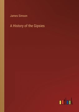 portada A History of the Gipsies (en Inglés)