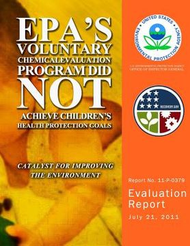 portada EPA's Voluntary Chemical Evaluation Program Did Not Achieve Children's Health Protection Goals (en Inglés)