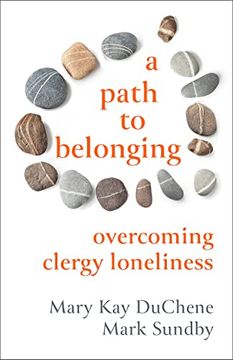 portada A Path to Belonging: Overcoming Clergy Loneliness (en Inglés)