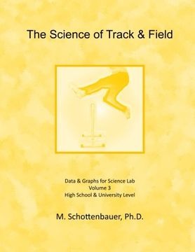 portada The Science of Track & Field: Volume 3: Data & Graphs for Science Lab