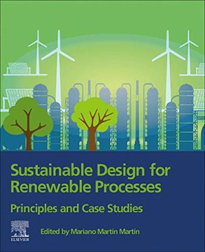 portada Sustainable Design for Renewable Processes: Principles and Case Studies (en Inglés)
