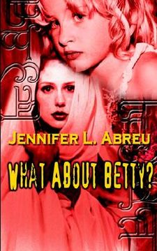 portada what about betty? (en Inglés)