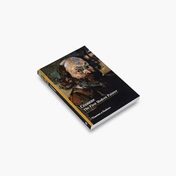 portada Cézanne: The First Modern Painter (New Horizons) (in English)