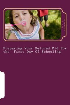 portada Preparing your Beloved Kid for the First Day Of schooling (en Inglés)