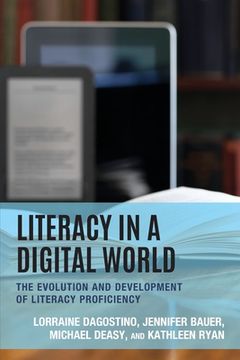 portada Literacy in a Digital World: The Evolution and Development of Literacy Proficiency (en Inglés)
