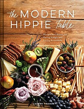 portada The Modern Hippie Table: Recipes and Menus for Eating Simply and Living Beautifully