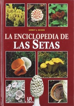 portada Enciclopedia de las Setas, la (Enciclopedias (Libsa)) (in Spanish)