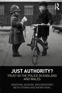 portada Just Authority?: Trust in the Police in England and Wales