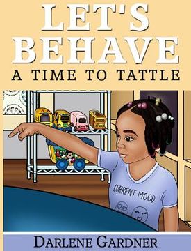 portada Let's Behave: A Time To Tattle (en Inglés)