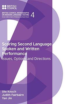 portada Scoring Second Language Spoken and Written Performance: Issues, Options and Directions (British Council Monographs on Modern Language Testing) 