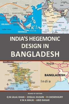 portada India's Hegemonic Design in Bangladesh (en Inglés)