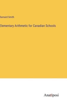 portada Elementary Arithmetic for Canadian Schools (en Inglés)