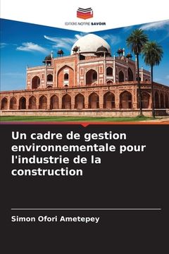 portada Un cadre de gestion environnementale pour l'industrie de la construction (en Francés)