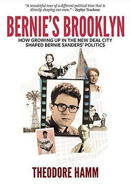 portada Bernie'S Brooklyn: How Growing up in the new Deal City Shaped Bernie Sanders’ Politics (in English)