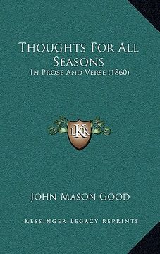 portada thoughts for all seasons: in prose and verse (1860) (en Inglés)