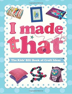 portada The Kids' Big Book of Crafts Ideas (I Made That)