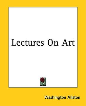 portada lectures on art (en Inglés)