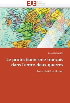 portada Le Protectionnisme Francais Dans L'Entre-Deux-Guerres