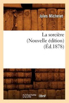 portada La Sorcière (Nouvelle Édition) (Éd.1878) (en Francés)