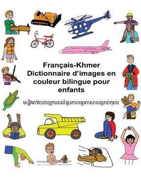 portada Français-Khmer Dictionnaire d'images en couleur bilingue pour enfants (en Francés)