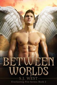 portada Between Worlds (Everlasting Fire Series, Book 2) (en Inglés)