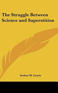 portada the struggle between science and superstition (en Inglés)